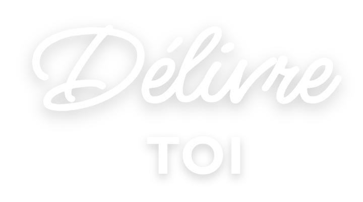 Délivre-toi